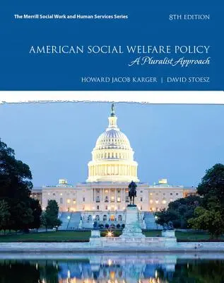 Americká politika sociálneho zabezpečenia: Pluralistický prístup - American Social Welfare Policy: A Pluralist Approach