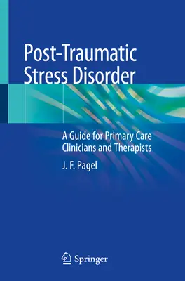 Posttraumatická stresová porucha: Príručka pre lekárov primárnej starostlivosti a terapeutov - Post-Traumatic Stress Disorder: A Guide for Primary Care Clinicians and Therapists