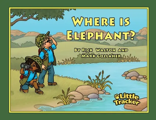 Kde je slon? Séria Malý stopár: Safari - Where is Elephant?: Little Tracker Safari Series