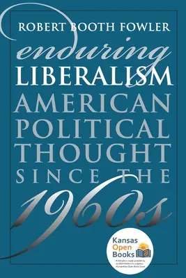 Trvalý liberalizmus: Americké politické myslenie od 60. rokov 20. storočia - Enduring Liberalism: American Political Thought Since the 1960s