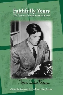 Verne Váš: Listy Byrona Herberta Reecea - Faithfully Yours: The Letters of Byron Herbert Reece