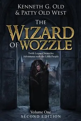 Čarodejník Wozzle: Kroniky Twitha Loguea - The Wizard of Wozzle: The Twith Logue Chronicles