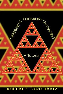 Diferenciálne rovnice na fraktáloch: Učebnica - Differential Equations on Fractals: A Tutorial