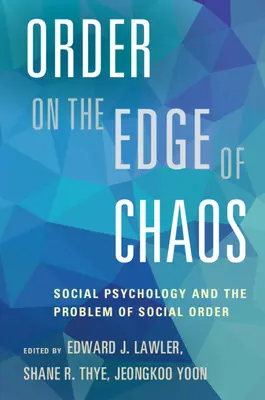 Poriadok na okraji chaosu: Sociálna psychológia a problém sociálneho poriadku - Order on the Edge of Chaos: Social Psychology and the Problem of Social Order