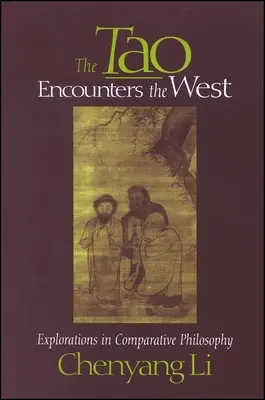 Tao sa stretáva so Západom: Tchaj-ťan: skúmanie porovnávacej filozofie - The Tao Encounters the West: Explorations in Comparative Philosophy