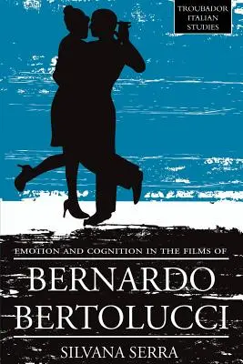 Emócie a poznanie vo filmoch Bernarda Bertolluciho - Emotion and Cognition in the Films of Bernardo Bertolluci