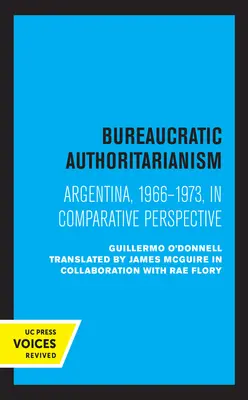 Byrokratické autoritárstvo: Argentína 1966 - 1973 v komparatívnej perspektíve - Bureaucratic Authoritarianism: Argentina 1966-1973 in Comparative Perspective