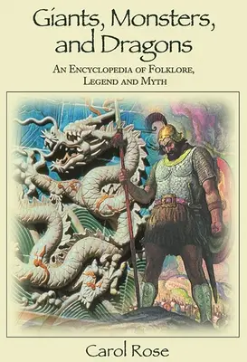 Obri, príšery a draci: Encyklopédia folklóru, legiend a mýtov - Giants, Monsters, and Dragons: An Encyclopedia of Folklore, Legend, and Myth