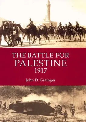 Bitka o Palestínu 1917 - The Battle for Palestine 1917