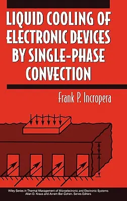 Kvapalinové chladenie elektronických zariadení jednofázovou konvekciou - Liquid Cooling of Electronic Devices by Single-Phase Convection