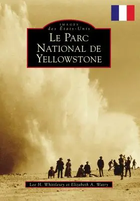 Yellowstonský národný park (francúzska verzia) - Yellowstone National Park (French Version)