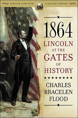 1864: Lincoln pred bránami dejín - 1864: Lincoln at the Gates of History