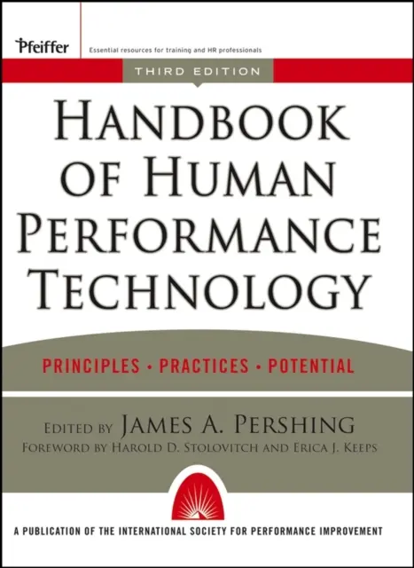 Príručka technológie ľudského výkonu: Princípy, postupy a potenciál - Handbook of Human Performance Technology: Principles, Practices, and Potential