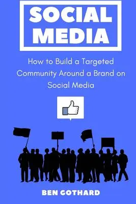 Sociálne médiá: Ako vytvoriť cielenú komunitu okolo značky na sociálnych sieťach - Social Media: How to Build a Targeted Community Around a Brand on Social Media
