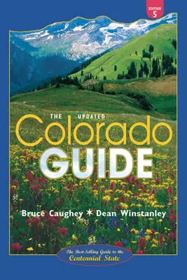 Colorado Guide: Piaté aktualizované vydanie - Colorado Guide: Fifth Edition, Updated