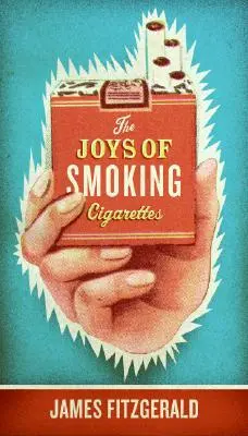 Radosti z fajčenia cigariet (revidované) - The Joys of Smoking Cigarettes (Revised)
