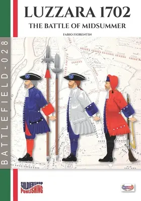 Luzzara 1702: Bitka pri letnom slnovrate - Luzzara 1702: The battle of Midsummer