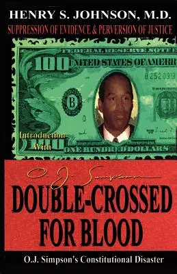 Dvojitý kríž pre krv: Simpsonova ústavná katastrofa - Double Crossed for Blood: O.J. Simpson's Constitutional Disaster