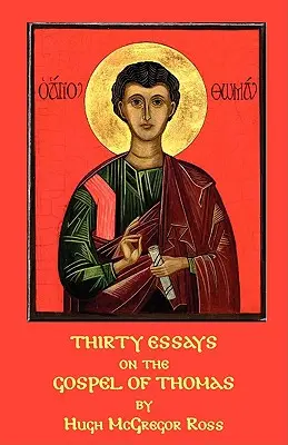 Tridsať esejí o Tomášovom evanjeliu - Thirty Essays on the Gospel of Thomas