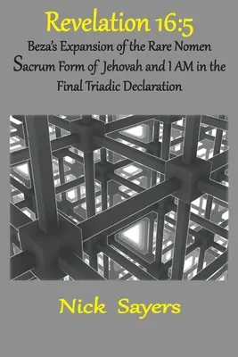 Zjavenie 16: 5: Záverečné vyhlásenie triády - Revelation 16: 5: The Final Triadic Declaration
