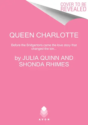 Kráľovná Charlotte: Pred príchodom Bridgertonu: epický milostný príbeh - Queen Charlotte: Before Bridgerton Came an Epic Love Story