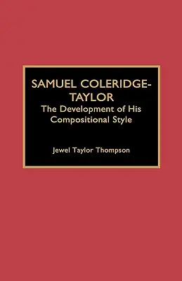 Samuel Coleridge-Taylor: Vývoj jeho kompozičného štýlu - Samuel Coleridge-Taylor: The Development of His Compositional Style