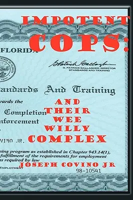 Impotentní policajti: A ich komplex Wee Willyho - Impotent Cops: And Their Wee Willy Complex