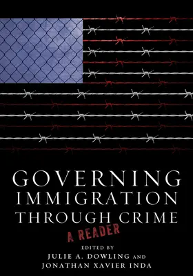 Riadenie prisťahovalectva prostredníctvom trestnej činnosti: Čítanka - Governing Immigration Through Crime: A Reader