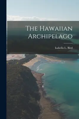 Havajské súostrovie - The Hawaiian Archipelago