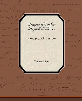 Dialóg útechy proti súženiu - Dialogue of Comfort Against Tribulation
