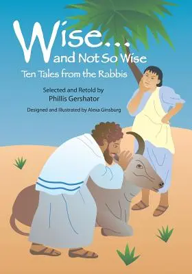 Múdri... a nie až takí múdri: Múdri a múdre: a nie takí múdri a múdre: a nie takí múdri a múdri. - Wise... and Not So Wise: Ten Tales from the Rabbis