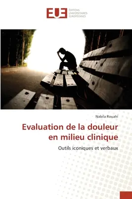 Evaluation de la douleur en milieu clinique
