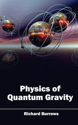 Fyzika kvantovej gravitácie - Physics of Quantum Gravity