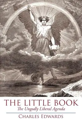 Malá kniha: Bezbožná liberálna agenda - The Little Book: The Ungodly Liberal Agenda