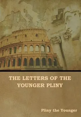 Listy mladšieho Plínia - The Letters of the Younger Pliny
