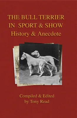 Bulteriér v športe a na výstavách - história a anekdoty - The Bull Terrier in Sport And Show - History & Anecdote
