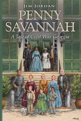 Penny Savannah: Príbeh z občianskej vojny v Georgii - Penny Savannah: A Tale of Civil War Georgia