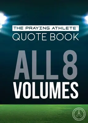 Kniha citátov modliaceho sa športovca všetkých 8 zväzkov - The Praying Athlete Quote Book All 8 Volumes