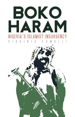 Boko Haram: Nigérijské islamistické povstanie - Boko Haram: Nigeria's Islamist Insurgency
