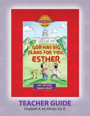 Discover 4 Yourself(r) Teacher Guide (Príručka pre učiteľa): Boh má s tebou veľké plány, Ester - Discover 4 Yourself(r) Teacher Guide: God Has Big Plans for You, Esther