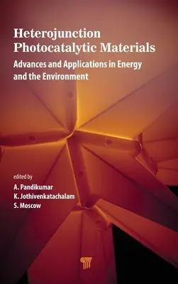 Heterojunction Photocatalytic Materials: Pokroky a aplikácie v energetike a životnom prostredí - Heterojunction Photocatalytic Materials: Advances and Applications in Energy and the Environment