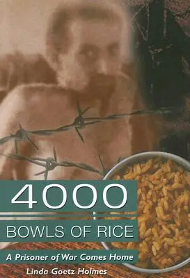 4000 misiek ryže: Vojnový zajatec sa vracia domov - 4000 Bowls of Rice: A Prisoner of War Comes Home