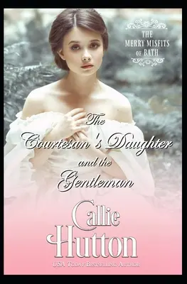 Dcéra kurtizány a džentlmen - The Courtesan's Daughter and the Gentleman