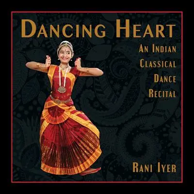 Tancujúce srdce: Recitál indického klasického tanca - Dancing Heart: An Indian Classical Dance Recital