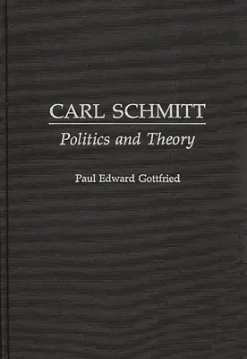 Carl Schmitt: Politika a teória - Carl Schmitt: Politics and Theory