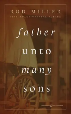 Otec mnohých synov - Father unto Many Sons