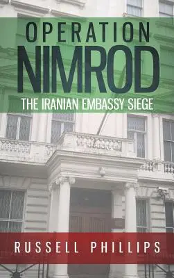 Operácia Nimrod: Obliehanie iránskeho veľvyslanectva - Operation Nimrod: The Iranian Embassy Siege