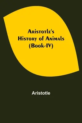 Aristotelove dejiny zvierat (kniha-IV) - Aristotle's History of Animals (Book-IV)