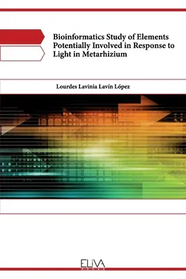 Bioinformatická štúdia prvkov potenciálne zapojených do reakcie na svetlo u Metarhizium - Bioinformatics study of elements potentially involved in response to light in Metarhizium