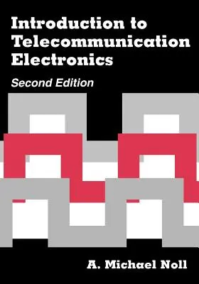 Úvod do telekomunikačnej elektroniky 2. vyd. - Introduction to Telecommunication Electronics 2nd ed.